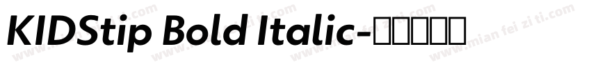 KIDStip Bold Italic字体转换